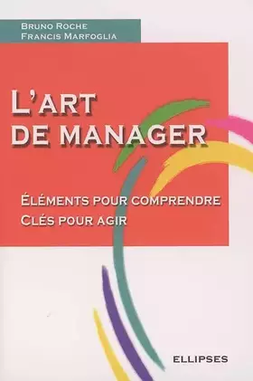 Couverture du produit · L'art de manager : Eléments pour comprendre Clés pour agir