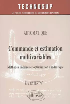 Couverture du produit · Commande et estimation multivariables : Méthodes linéaires et optimisation quadratique