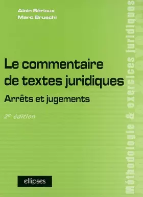 Couverture du produit · Le commentaire de textes juridiques : Arrêts et jugements