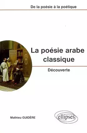 Couverture du produit · La poésie arabe classique