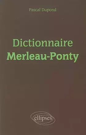 Couverture du produit · Dictionnaire Merleau-Ponty