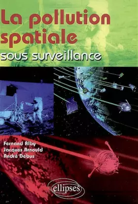 Couverture du produit · La pollution spatiale sous surveillance
