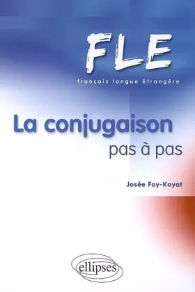 Couverture du produit · La conjugaison pas à pas FLE