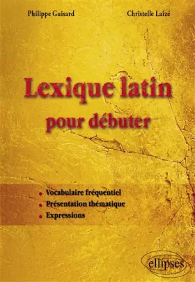 Couverture du produit · Lexique Latin pour Débuter