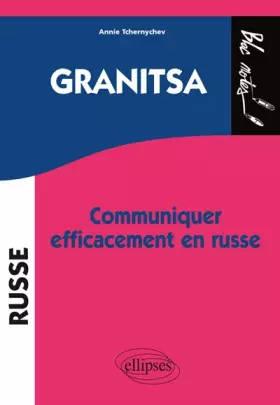 Couverture du produit · Granitsa : Communiquer efficacement en russe