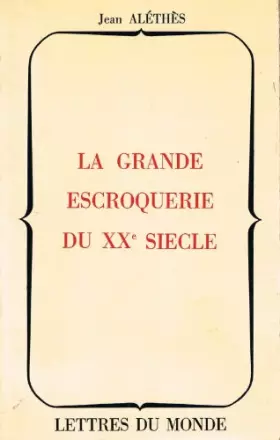 Couverture du produit · La grande escroquerie du xx$ siecle