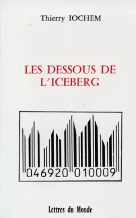 Couverture du produit · Les dessous de l'iceberg