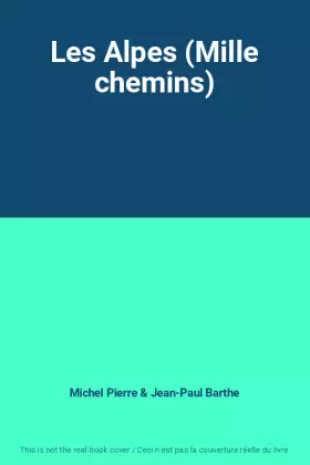 Couverture du produit · Les Alpes (Mille chemins)