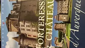 Couverture du produit · forteresses et chateaux d'auvergne