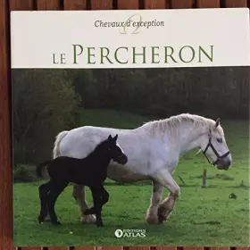 Couverture du produit · Chevaux d'exception / Le percheron
