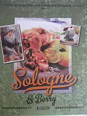 Couverture du produit · Cuisine de nos régions Sologne et Berry