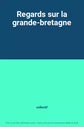 Couverture du produit · Regards sur la grande-bretagne