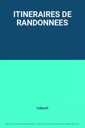 Couverture du produit · ITINERAIRES DE RANDONNEES