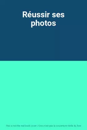 Couverture du produit · Réussir ses photos