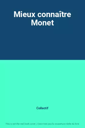 Couverture du produit · Mieux connaître Monet