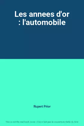 Couverture du produit · Les annees d'or : l'automobile