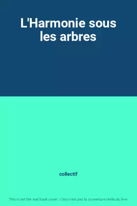 Couverture du produit · L'Harmonie sous les arbres