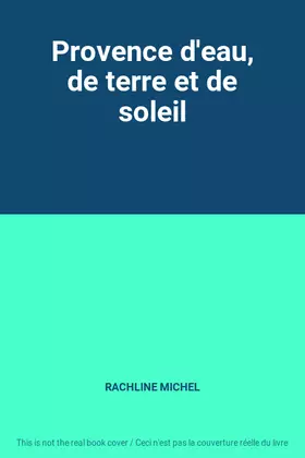 Couverture du produit · Provence d'eau, de terre et de soleil