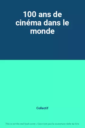 Couverture du produit · 100 ans de cinéma dans le monde