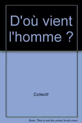 Couverture du produit · D'où vient l'homme ?