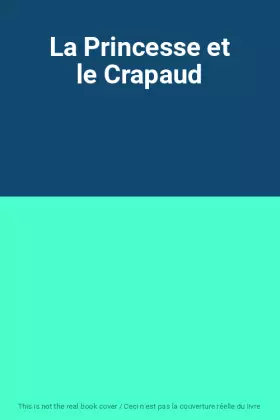 Couverture du produit · La Princesse et le Crapaud