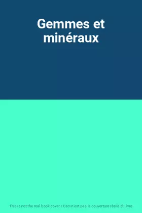 Couverture du produit · Gemmes et minéraux