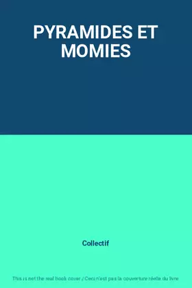 Couverture du produit · PYRAMIDES ET MOMIES