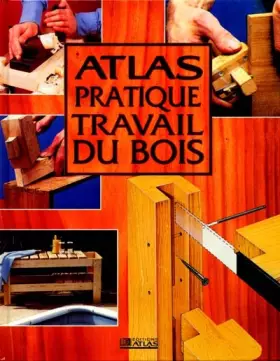 Couverture du produit · Atlas pratique : le bois