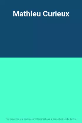 Couverture du produit · Mathieu Curieux