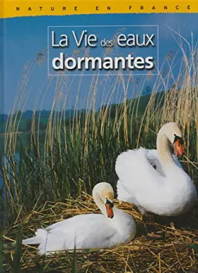 Couverture du produit · La vie des eaux dormantes