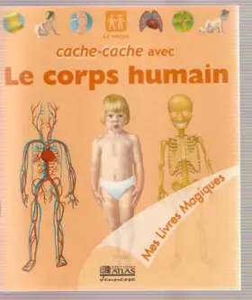 Couverture du produit · Cache-cache avec le corps humain (Mes livres magiques)