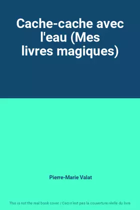 Couverture du produit · Cache-cache avec l'eau (Mes livres magiques)