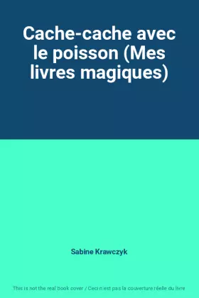 Couverture du produit · Cache-cache avec le poisson (Mes livres magiques)