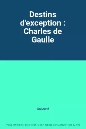 Couverture du produit · Destins d'exception : Charles de Gaulle