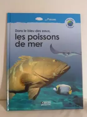 Couverture du produit · Dans le bleu des eaux,les poissons de mer
