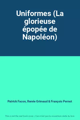 Couverture du produit · Uniformes (La glorieuse épopée de Napoléon)