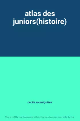 Couverture du produit · atlas des juniors(histoire)