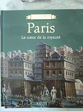 Couverture du produit · Paris le coeur de la royauté