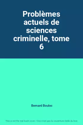 Couverture du produit · Problèmes actuels de sciences criminelle, tome 6