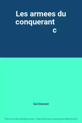Couverture du produit · Les armees du conquerant                     c