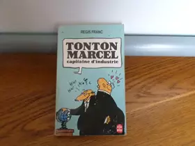 Couverture du produit · Tonton Marcel Capitaine d'industrie