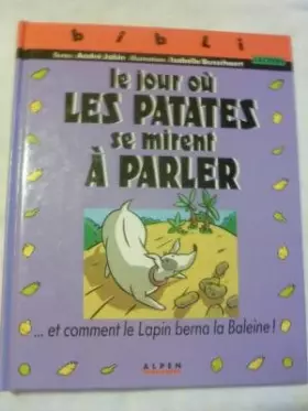 Couverture du produit · Le jour ou les patates se mirent a parler    c