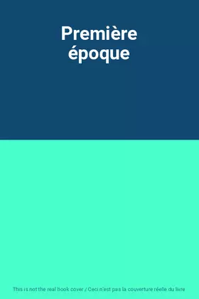 Couverture du produit · Première époque