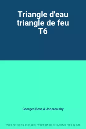 Couverture du produit · Triangle d'eau triangle de feu T6
