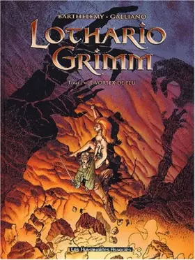 Couverture du produit · Lothario Grimm, Tome 2 : Le vortex de feu