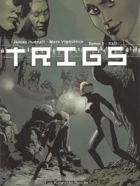 Couverture du produit · Trigs, Tome 2 : Kali