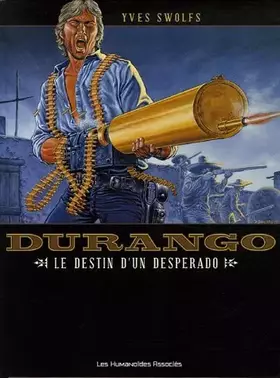 Couverture du produit · Durango T06 - Le destin d'un desperado