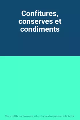 Couverture du produit · Confitures, conserves et condiments