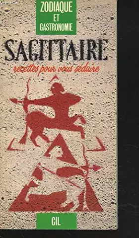 Couverture du produit · Zodiaque et gastronomie. sagittaire.