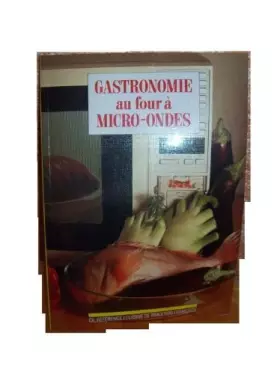 Couverture du produit · Gastronomie au four a micro-ondes